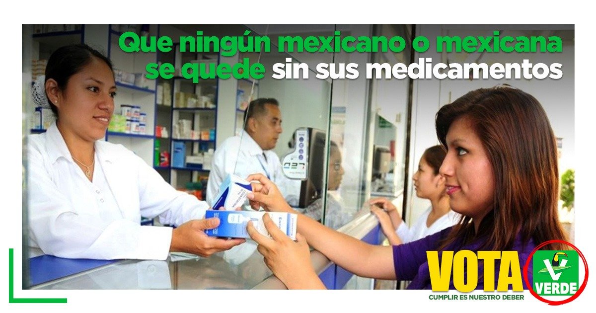 BUSCA EL PARTIDO VERDE RESOLVER EL ABASTO DE MEDICAMENTOS Y BAJAR COSTOS